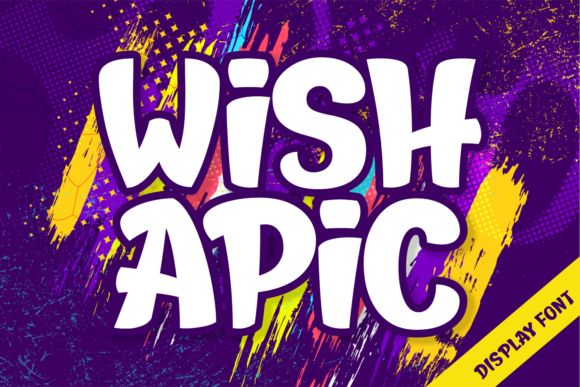 Wish Apic: A Playful Font That Elevates Campaign Design